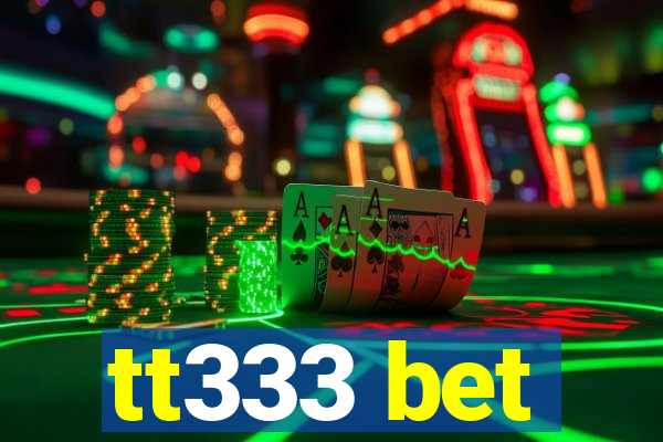 tt333 bet